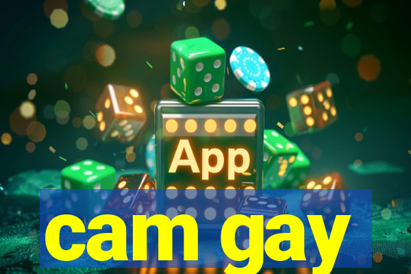 cam gay